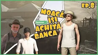 Ferma LaEclipsa - Moacă &icirc;și achită banca - S1| Ep.8