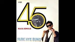 박혜성 맥시싱글 (1988) [LP rip HQ / Full Album] Park Hye Sung - Come Back