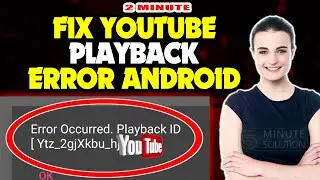 Как исправить ошибку воспроизведения YouTube на Android или iPhone 2025
