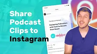 How To Share Podcast Clips to Instagram (2020)