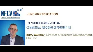 THE SKILLED TRADES SHORTAGE - COMMERCIAL FLOORING OPPORTUNITIES