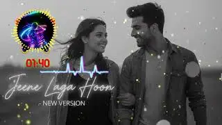 Jeene Laga Hoon New Version Heart Touching Romantic Song Hindi Love 2025