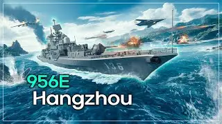 항저우 리뷰하다 레전드 찍었습니다 - CN Type 956E Hangzhou -