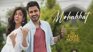 Mohabbat (Song) Sonu Nigam | Amol Parashar, Barkha Singh | 36 FarmHouse | Mausam Bhi Aisa Hai