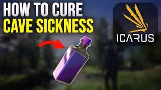 ICARUS Tutorial | How to Cure Cave Sickness Fast & Safely (Beginner Guide)
