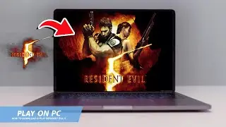 🔧RESIDENT EVIL 5: HOW TO DOWNLOAD & PLAY RESIDENT EVIL 5 ON PC / LAPTOP🔥(2024)