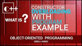 Constructor Overloading in C++ | Object Oriented Programming In Hindi