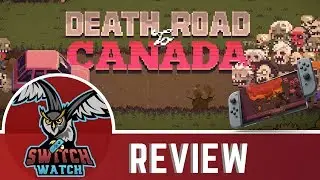 Death Road to Canada Nintendo Switch Review