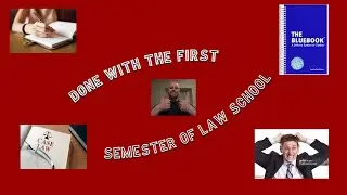 Done with the First Semester of Law School