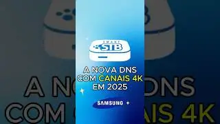 NOVA DNS PARA SMART STB EM 2025 #samsung #canais