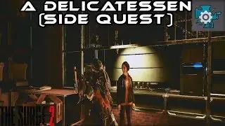 The Surge 2 I A Delicatessen (Side Quest) I Guide