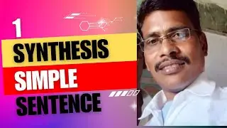 Synthesis Part 1:use of Infinitive, present participle, important rules for english class 12
