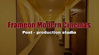 Frameon Modern Cinemas l Post-Production l Walkthrough Video