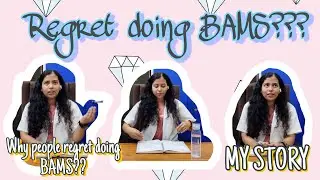 Do I regret doing BAMS ? || My story || Reality of bams #bams