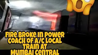 Fire broke out in power coach at Mumbai central car shed