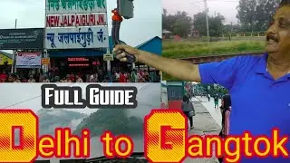 Delhi to Gangtok (Sikkim) Trip starts | Train Journey | Tour Guide | Gangtok Tour | ShammiWadhwa