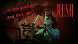 Rush - Jun. 10th, 1980 - Live from Glasgow - Night 1