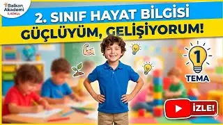 2. SINIF HAYAT BİLGİSİ-1. TEMA G&uuml;&ccedil;l&uuml;y&uuml;m Gelişiyorum 9-12. Sayfalar