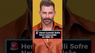 🚨 ATOR HENRI CASTELLI &Eacute; HOSPITALIZADO #noticias #famosos #brasil