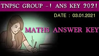 TNPSC GROUP 1 EXAM MATHS ANSWER KEY - 2021
