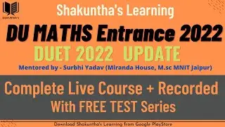 DU Msc Entrance 2022 Update | DUET 2022 | Course for DU M.sc Maths Entrance | Shakuntha's Learning