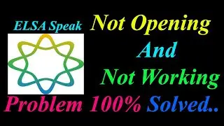 How to Fix ELSA Speak App  Not Opening  / Loading / Not Working Problem in Android Phone