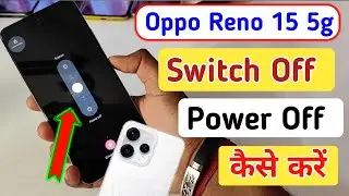 Oppo Reno 15 5g switch off kaise kare/How to Power off Oppo Reno 15 5g/switch off