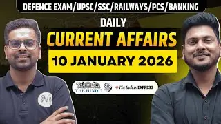 10 January Current Affairs 2026 | Daily Current Affairs for CDS AFCAT | Current Affairs Today