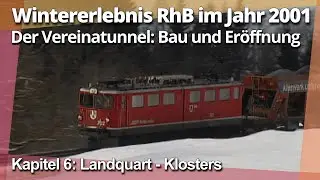 Landquart - Klosters und der Vereina-Tunnel