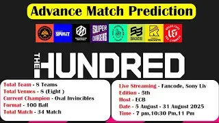 The Hundred Mens Competition 2025 Prediction, The100 Ball Advance Match Prediction ,the 100 schedule