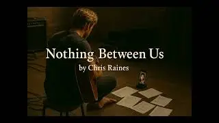 Aesthetic Ruin: Chris Raines: Nothing Between Us