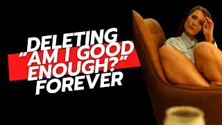 I Deleted the &ldquo;I'm Not Good Enough&rdquo; Voice and Everything Changed (In under 30 mins)