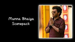 Munna Bhaiya Scenepack || Munna Bhaiya Scenepack For Edit || Clips For Edit || Nikesh Edit