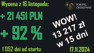 [W030] WOW! Wpłacałem 150 PLN i mam wzrost 13 217 zł w 15 dni | Sprzedaję BTC | 17.11.2024 1052 dni