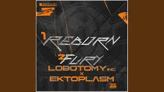 Reborn (Lobotomy Inc Fury Edit)