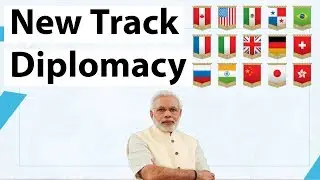 New Track Diplomacy of India - How effective are informal summits of PM Modi - Current Affairs 2018