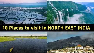Most Famous Places to Visit in North East India || Beautiful Places of North East India Region