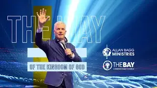 The way of the kingdom | Allan Bagg | Part 08