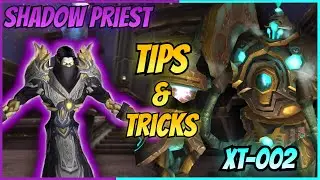 Shadow Priest Ulduar Tips and Tricks to 99 Parsing | EP. 3 | XT-002 Deconstructor Hard Mode
