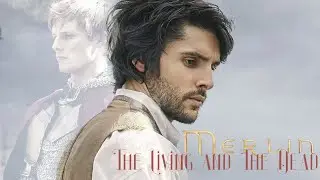 Merlin/Arthur -  The Living and The Dead