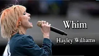 Hayley Williams - Whim Lyrics