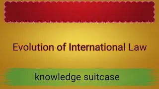 Journey through Evolution of International Law