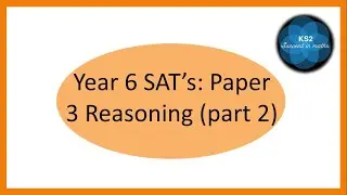 Year 6 Maths SAT's 2019: Paper 3 Reasoning (part 2)
