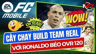 FC MOBILE VN | 2 TH&Aacute;NG C&Agrave;Y CHAY BUILD TEAM REAL MADRID VỚI RONALDO B&Eacute;O OVR 120 | MrTriet