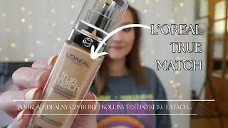 L'oreal TRUE MATCH - Czy ten podkład to magia, czy marketingowy mit? 😏
