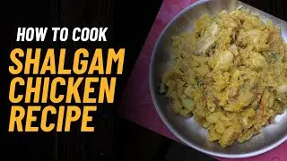 Shalgam chicken recipe by sara'sdesikitchenfoodsecret |how to make shalgam salan | gongloo recipe 