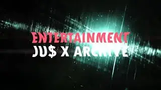 JU$ - Entertainment feat. Archive (Official Video)