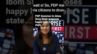 PDP Governor in Akwa Ibom State propose happy hour for his state. #news ##nigeriadecides2023