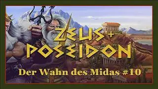 Let´s Play | ZEUS + POSEIDON | Der Wahn des Midas: Episode 10 | EINE UNERWARTETE WENDUNG |