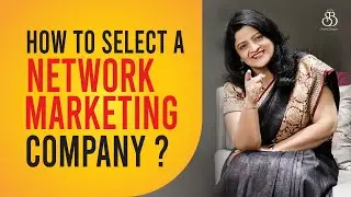 How to select a Network Marketing Company | Surekha Bhargava